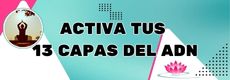 Activa tus 13 capas del ADN